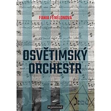 Osvětimský orchestr (978-80-7407-487-5)