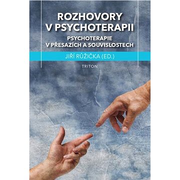 Rozhovory v psychoterapii: Psychoterapie v přesazích a souvislostech (978-80-7553-850-5)