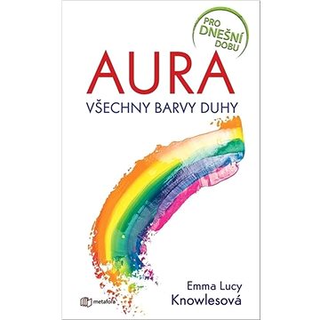 Aura: Všechny barvy duhy (978-80-7625-179-3)