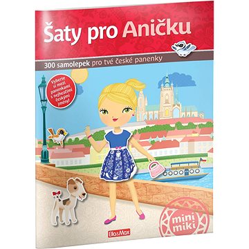 Šaty pro Aničku: 300 samolepek pro tvé české panenky (978-80-88344-83-4)