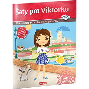Šaty pro Viktorku: 300 samolepek pro tvé české panenky (978-80-88344-85-8)