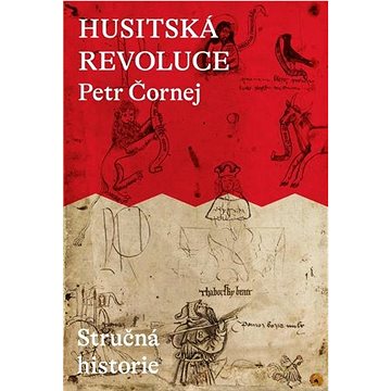 Husitská revoluce: Stručná historie (978-80-7637-189-7)