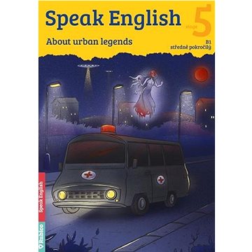 Speak English 5: About urban legends (978-80-7346-281-9)