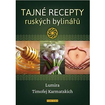 Tajné recepty ruských bylinářů (978-80-7651-047-0)