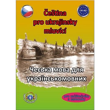Čeština pro ukrajinsky mluvící: Pro začátečníky a samouky (978-80-906881-3-1)