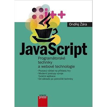 JavaScript: Programátorské techniky a webové technologie (978-80-251-5026-9)