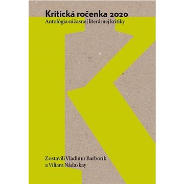 Kritická ročenka 2020: Antológia súčasnej literárnej kritiky (978-80-8119-138-1)