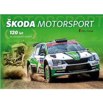 Škoda Motorsport: 120 let na závodních tratích (978-80-907013-6-6)