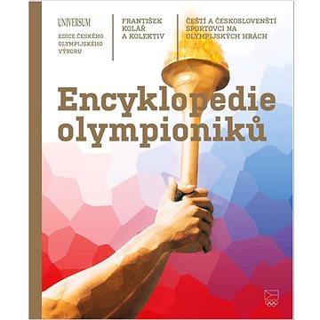 Encyklopedie olympioniků: Čeští a českoslovenští sportovci na olympijských hrách (978-80-242-7474-4)