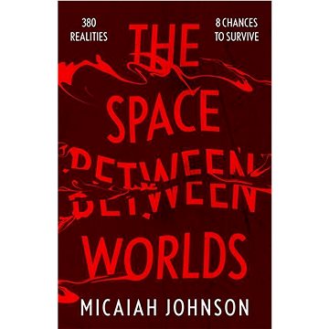 The Space Between Worlds (1529387116)