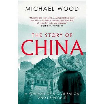 The Story of China: A portrait of a civilisation and its people (1471175987)