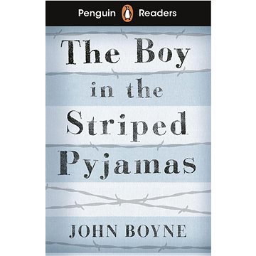 Penguin Readers Level 4: The Boy in Striped Pyjamas (ELT Graded Reader) (0241447429)