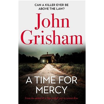 A Time for Mercy: John Grisham's Latest No. 1 Bestseller (1529349915)