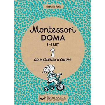 Montessori doma 3 - 6 let (978-80-256-2710-5)