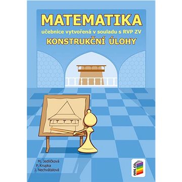 Matematika 8 Konstrukční úlohy: Učebnice vytvořená v souladu s RVP ZV (978-80-7289-953-1)