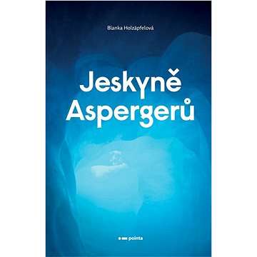Jeskyně Aspergerů (978-80-7650-343-4)