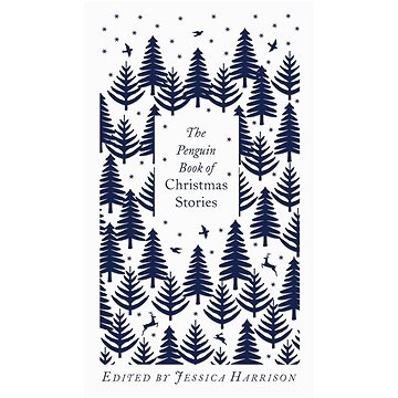 The Penguin Book of Christmas Stories: From Hans Christian Andersen to Angela Carter (0241455650)