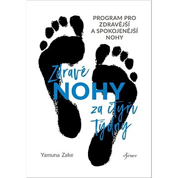 Zdravé nohy za čtyři týdny: Program pro zdravější a spokojenější nohy (978-80-242-7526-0)