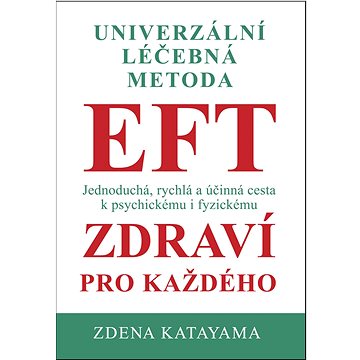 Univerzální léčebná metoda EFT (978-80-270-9631-2)