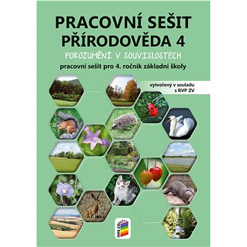 Přírodověda 4 Porozumění v souvislostech Pracovní sešit (978-80-7600-174-9)