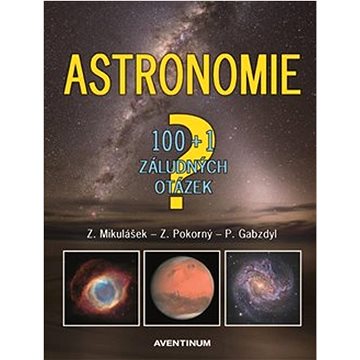 Astronomie - 100+1 záludných otázek (978-80-7442-123-5)