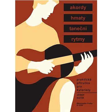 Praktická příručka pro kytaristy: Akordy, hmaty, taneční rytmy (9790260108431)