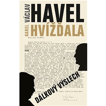Dálkový výslech: rozhovor s Karlem Hvížďalou / Václav Havel (978-80-242-7547-5)