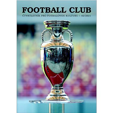 Football Club 02/2021: Čtvrtletník pro fotbalovou kulturu 02/2021 (8595637005358)