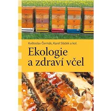 Ekologie a zdraví včel (978-80-7465-478-7)