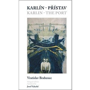 Karlín – přístav Karlin – the Port (978-80-907807-5-0)