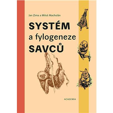 Systém a fylogeneze savců (978-80-200-3215-7)