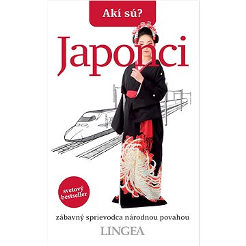 Akí sú? Japonci: zábavný sprievodca národnou povahou (978-80-8145-236-9)