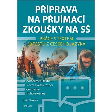 Příprava na přijímací zkoušky na SŠ Práce s textem: 30 testů z českého jazyka (978-80-253-5237-3)