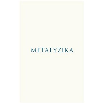 Metafyzika (978-80-86027-45-6)