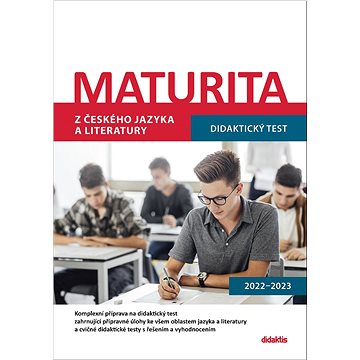 Maturita z českého jazyka a literatury: Didaktický test (978-80-7358-373-6)