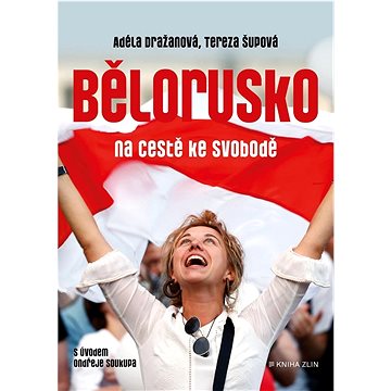 Bělorusko na cestě ke svobodě: Líska je skoro vždy slepá ... (978-80-7662-204-3)