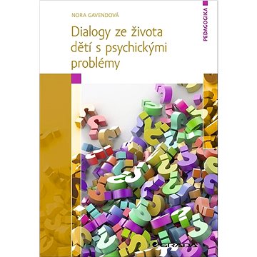 Dialogy ze života dětí s psychickými problémy (978-80-271-3241-6)