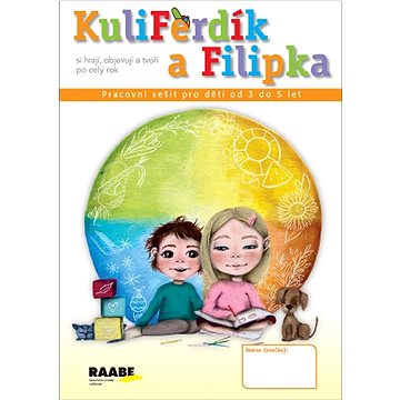 KuliFerdík a Filipka: Pracovní sešit pro malé děti od 3 do 5 let (978-80-7496-471-8)