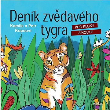 Deník zvědavého tygra: pro kluky a holky (978-80-266-1664-1)