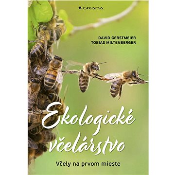 Ekologické včelárstvo: Včely na prvom mieste (978-80-8090-147-9)