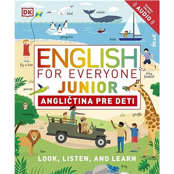 English for Everyone Junior Angličtina pre deti: Look, Listen, And Learn (978-80-551-7833-2)