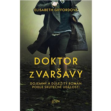 Doktor z Varšavy: Dojemný a důležitý román podle skutečné události (978-80-7565-663-6)