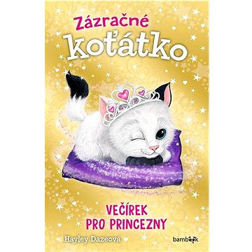Zázračné koťátko Večírek pro princezny (978-80-271-3319-2)