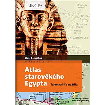 Atlas starověkého Egypta: Tajemná říše na Nilu (978-80-7508-702-7)