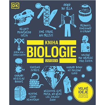 Kniha biologie: Velké ideje jednoduše vysvětlitelné (978-80-242-7646-5)