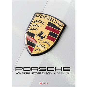 Porsche: Kompletní historie značky (978-80-264-3846-5)