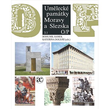 Umělecké památky Moravy a Slezska 3.: obsahuje 2 svazky, O/P (978-80-200-3122-8)