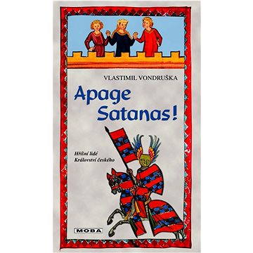 Apage Satanas!: Hříšní lidé Království českého (978-80-243-9396-4)