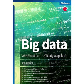 Big data: Věda o datech - základy a aplikace (978-80-271-3031-3)