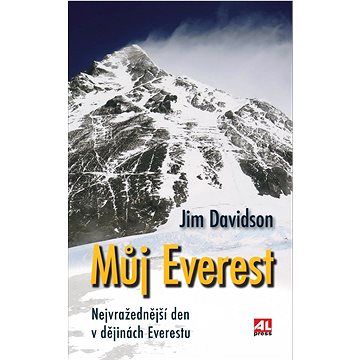Můj Everest: Nejvražednější den v dějinách Everestu (978-80-7633-564-6)